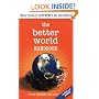 The Better World Handbook: Small Changes That Make A Big Difference