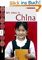 Wir leben in China: Kinder der Welt