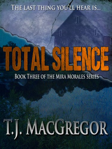 Total Silence (The Mira Morales Series Book 3)