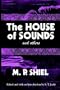 The House of Sounds and Others: Including the Purple Cloud (Lovecraft's Library)