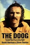 The Doog : the incredible story of Derek Dougan : football's most controversial figure