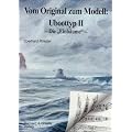 Vom Original zum Modell: Uboottyp II. Die Einb�ume