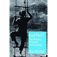 Just Past?: The Making of Israeli Archaeology