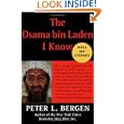 The Osama bin Laden I Know: An Oral History of al Qaeda's Leader by Peter Bergen