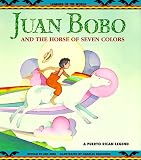 Buy : Juan Bobo and the Horse of Seven Colors (A Puerto Rican Legend)