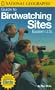 National Geographic Guide to Bird Watching Sites, Eastern US
