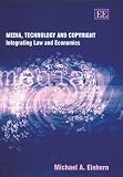 Media, Technology And Copyright: Integrating Law And Economics: Integrating Law and Economics