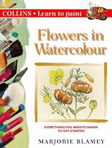 Flowers in Watercolour (Collins Learn to Paint)