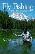 Fly Fishing: Simple to Sophisticated