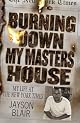 Burning Down My Masters' House: A Personal Descent Into Madness That Shook the New York Times