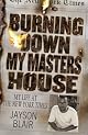 Burning Down My Masters' House: A Personal Descent Into Madness That Shook the New York Times