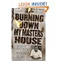 Burning Down My Master's House: My Life at the New York Times