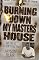 Burning Down My Masters' House: My Life at the New York Times
