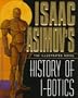 Isaac Asimov's History of I-Botics: An Illustrated Novel