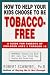 How To Help Your Kids Choose to Be Tobacco Free : A Guide for Parents of Children Ages 3 Through 19