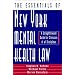 The Essentials of New York Mental Health Law: A Straightforward Guide for Clinicians of All Disciplines