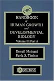 Handbook of Human Growth and Developmental Biology: Endocrines and Sexual Development v.2: Endocrines and Sexual Development Vol 2 (Handbook of Human Growth and Developmental Biology)