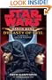 Star Wars: Darth Bane: Dynasty of Evil: A Novel of the Old Republic