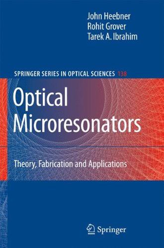 Optical Microresonators: Theory, Fabrication, and Applications (Springer Series in Optical Sciences)