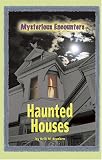 Haunted Houses (Mysterious Encounters)