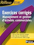 Management et gestion d'activit�s commerciales BTS NRC : Exercices corrig�s