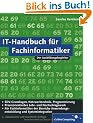 IT-Handbuch f�r Fachinformatiker: F�r Fachinformatiker der Bereiche Anwendungsentwicklung und Systemintegration: F�r Fachinformatiker der Bereiche ... Programmierung (Galileo Computing)