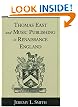 Thomas East and Music Publishing in Renaissance England