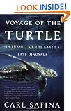 Voyage of the Turtle: In Pursuit of the Earth's Last Dinosaur