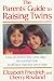 The Parent's Guide to Raising Twins: From Pre-Birth to First School Days-The Essential Book for All Those Expecting Two or More