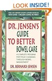 Dr Jensen's Guide To Better Bowel Care