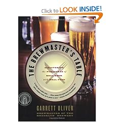 The Brewmaster's Table: Discovering the Pleasures of Real Beer with Real Food