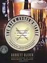 The Brewmaster's Table: Discovering the Pleasures of Real Beer with Real Food