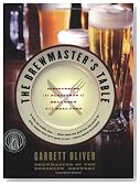 The Brewmaster's Table: Discovering the Pleasures of Real Beer with Real Food