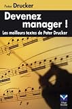 Devenez manager ! : L\'essentiel de Drucker