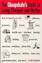 The Cheapskate's Guide To Living Cheaper And Better