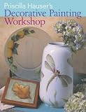 Priscilla Hauser's Decorative Painting Workshop