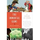 Click here to buy The Immortal Game: Or How 32 Carved Pieces On a Board Illuminated Our Understanding of War, Art, Science, and the Human... by  David Shenk.