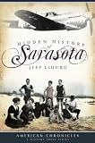 Hidden History of Sarasota (FL) (American Chronicles)