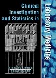 Clinical Investigation and Statistiics in Laboratory Medicine (Management & Technology in Laboratory Medicine)