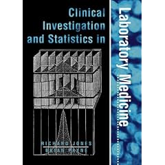 Clinical Investigation and Statistics in Laboratory Medicine (Management & Technology in Laboratory Medicine)