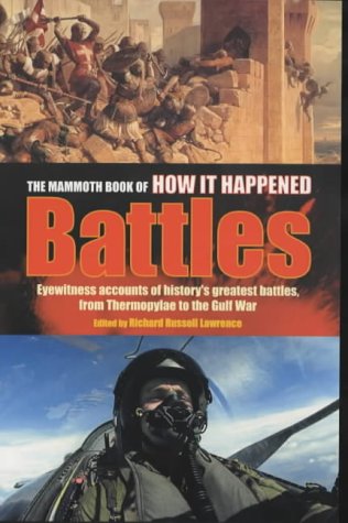 The Mammoth Book of How It Happened: Battles (The Mammoth Book of How It Happened)