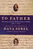 Review Fourth Estate Ltd  / To Father: The Letters of Sister Maria Celeste to Galileo, 1623-1633