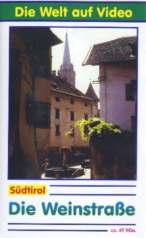 Südtirol - Die Weinstraße