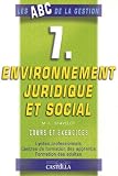 Environnement juridique et social : Cours et exercices