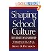 Shaping School Culture: The Heart of Leadership (Jossey-Bass Education)