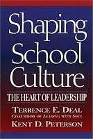 Shaping School Culture: The Heart of Leadership (Jossey-Bass Education)