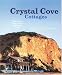 Books : Crystal Cove Cottages: Islands in Time on the California Coast
