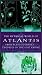 Books : The Mythical World of Atlantis, from Plato to Disney: Theories of the Lost Empire