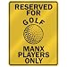 manx21  - RESERVED FOR GOLF MANX PLAYERS ONLY PARKING SIGN