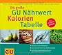 Die gro�e GU N�hrwert-Kalorien-Tabelle 2012/13 (GU Tabellen)